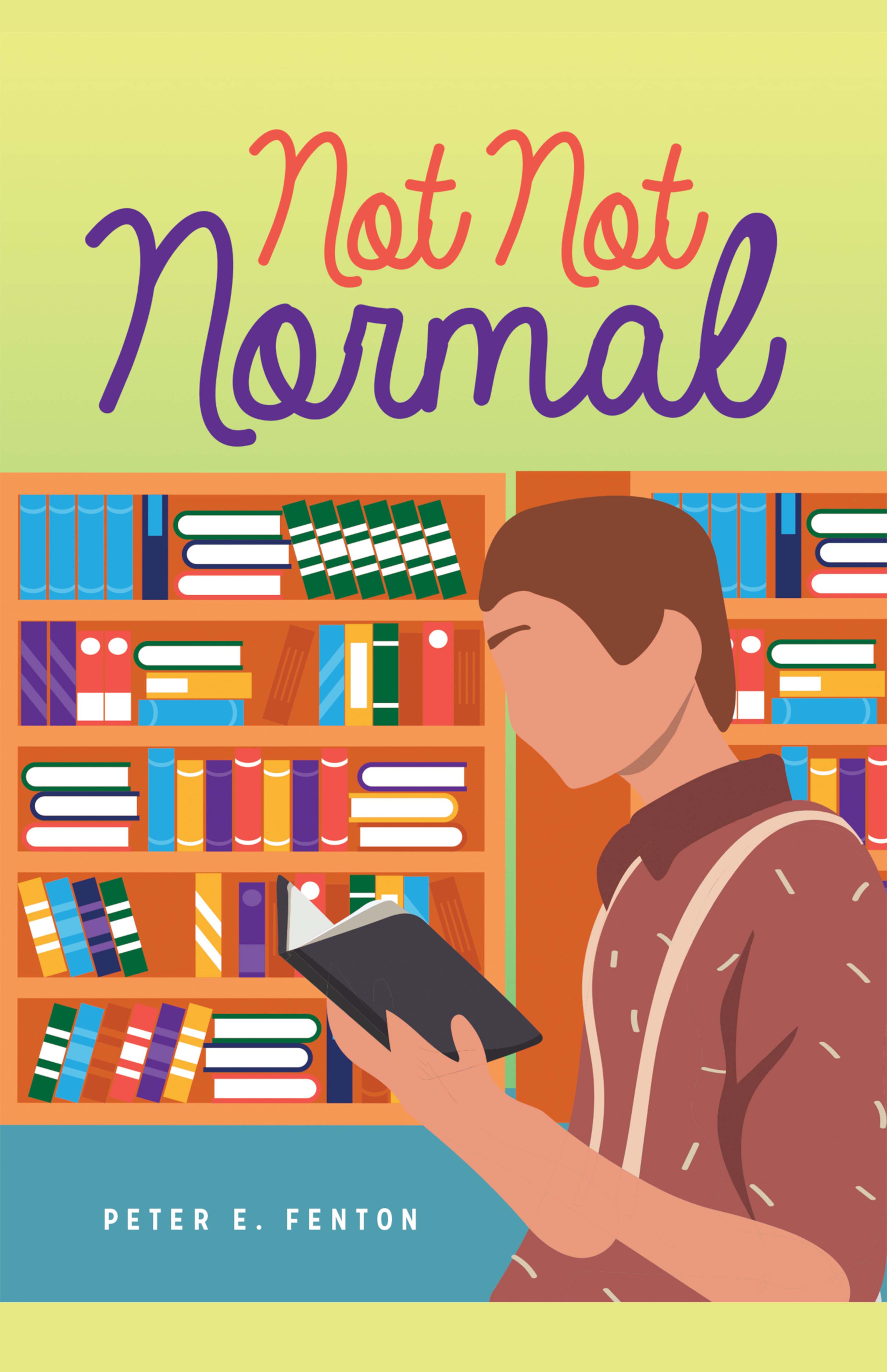 What Is Normal Anyway Not Not Normal – Peter E. Fenton